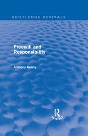 Freewill and Responsibility (Routledge Revivals)