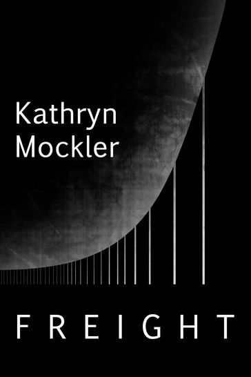 Freight - Kathryn Mockler