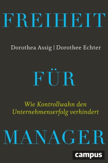 Freiheit für Manager - Dorothea Assig - Dorothee Echter