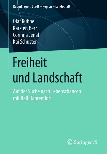 Freiheit und Landschaft - Olaf Kuhne - Karsten Berr - Corinna Jenal - Kai Schuster