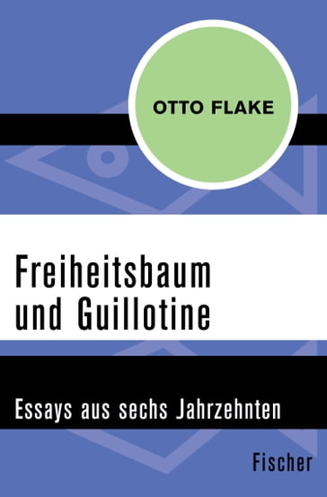 Freiheitsbaum und Guillotine - Otto Flake - Rolf Hochhuth