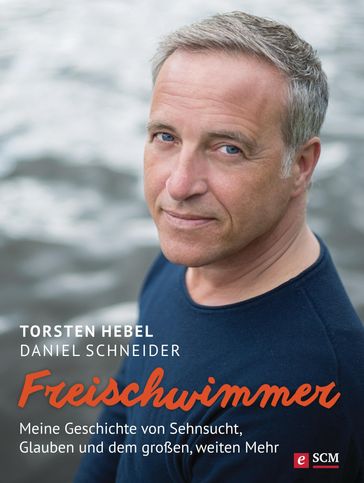 Freischwimmer - Daniel Schneider - Torsten Hebel