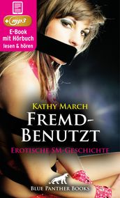 FremdBenutzt Erotik Audio SM-Story Erotisches SM-Hörbuch