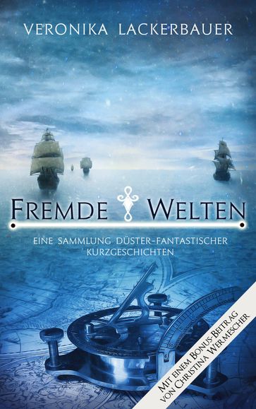 Fremde Welten - Veronika Lackerbauer