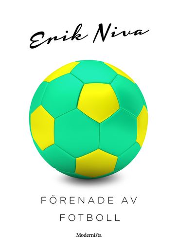 Förenade av fotboll - Erik Niva - Lars Sundh