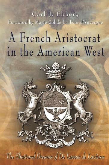 A French Aristocrat in the American West - Carl J. Ekberg