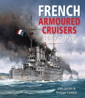 French Armoured Cruisers, 18871932