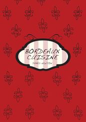 French Cookbook: Bordeaux Cuisine