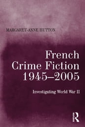 French Crime Fiction, 19452005