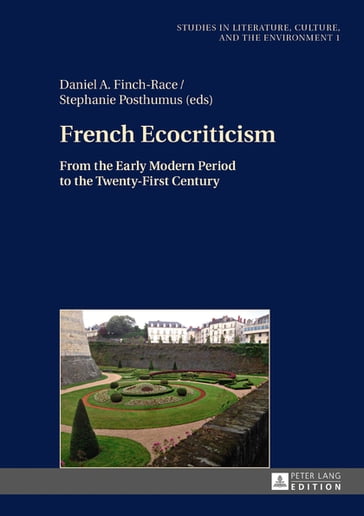 French Ecocriticism - Gabriele Durbeck - Daniel A. Finch-Race - Stephanie Posthumus