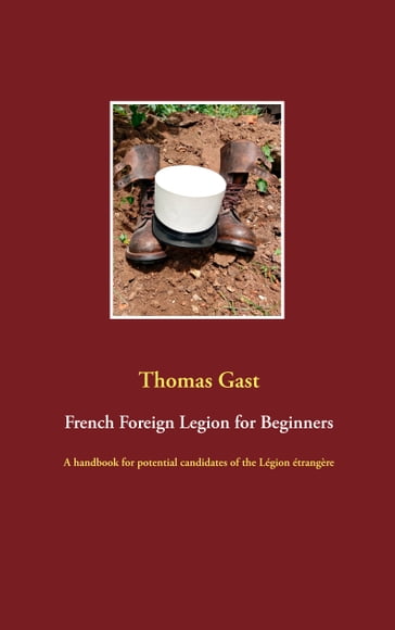 French Foreign Legion for Beginners - Thomas GAST