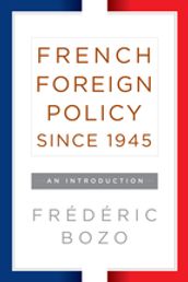 French Foreign Policy since 1945