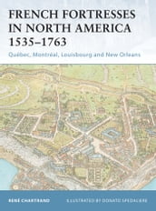 French Fortresses in North America 15351763