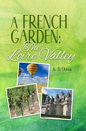 A French Garden: The Loire Valley