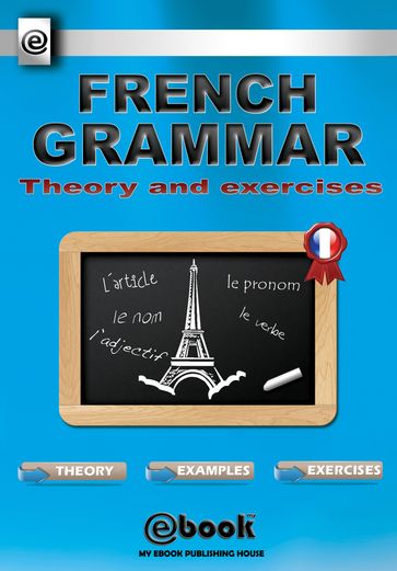 French Grammar: Theory and Exercises - My Ebook Publishing House
