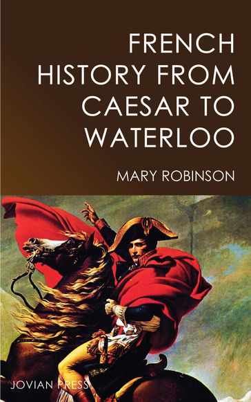 French History from Caesar to Waterloo - Mary Robinson