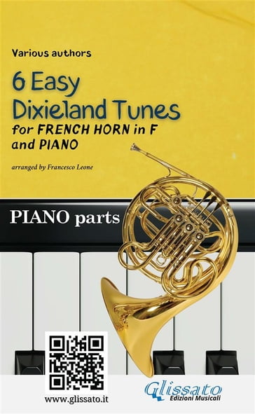 French Horn in F & Piano "6 Easy Dixieland Tunes" piano parts - American Traditional - Mark W. Sheafe - Thornton W. Allen - Francesco Leone
