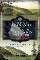French Invasions of Britain and Ireland, 1797 1798