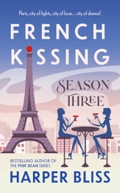 French Kissing: Season Three