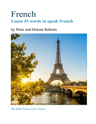 French - Learn 35 Words to Speak French - Helena Roberts - Peter Roberts