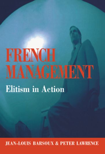 French Management - Jean-Louis Barsoux - Peter Lawrence