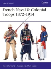 French Naval & Colonial Troops 18721914