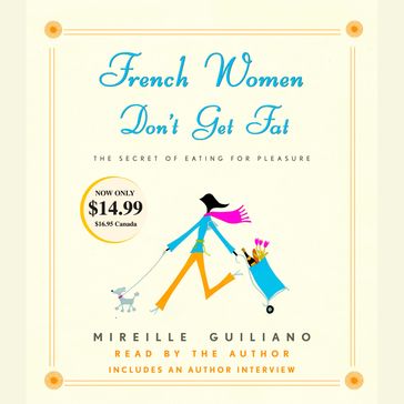 French Women Don't Get Fat - Mireille Guiliano