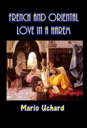 French and Oriental Love in a Harem