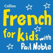 French for Kids with Paul Noble: Learn a language with the bestselling coach