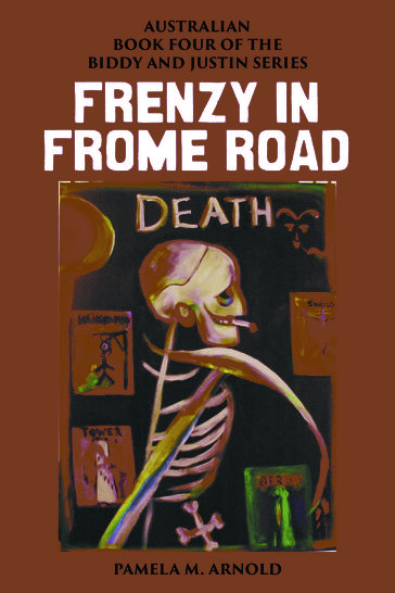 Frenzy in Frome Road - Pamela M. Arnold