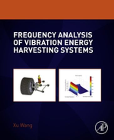 Frequency Analysis of Vibration Energy Harvesting Systems - Xu Wang