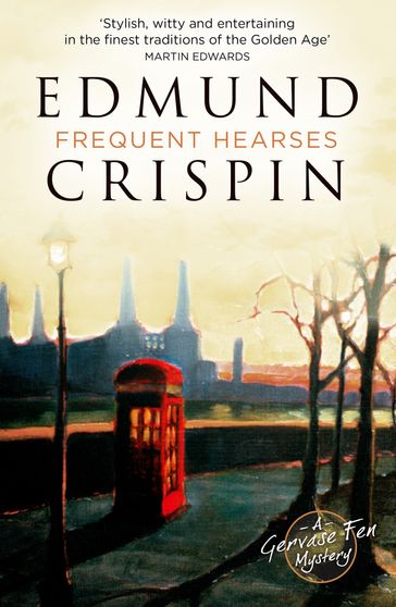 Frequent Hearses (A Gervase Fen Mystery) - Edmund Crispin