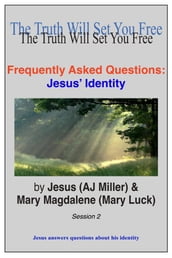 Frequently Asked Questions: Jesus  Identity Session 2