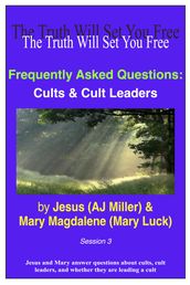 Frequently Asked Questions: Cults & Cult Leaders Session 3