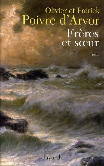 Frères et soeur - Olivier Poivre d