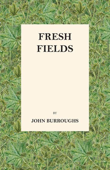 Fresh Fields - John Burroughs