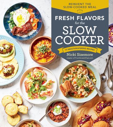 Fresh Flavors for the Slow Cooker - Nicki Sizemore