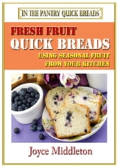 Fresh Fruit Quick Breads