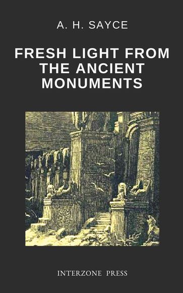 Fresh Light from the Ancient Monuments - Archibald Henry Sayce