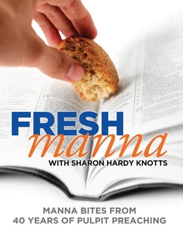 Fresh Manna with Sharon Hardy Knotts - Sharon Hardy Knotts