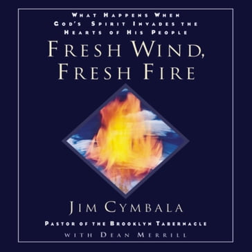 Fresh Wind, Fresh Fire - Jim Cymbala
