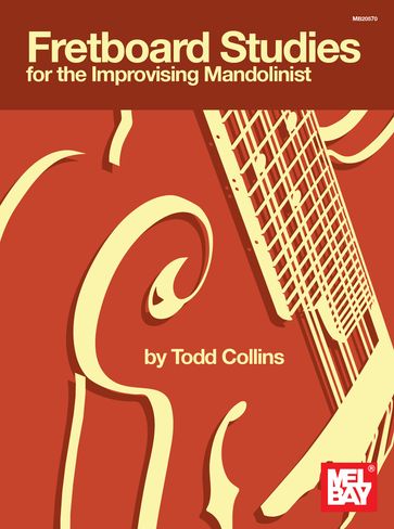 Fretboard Studies for the Improvising Mandolinist - Todd Collins