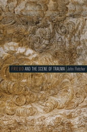 Freud and the Scene of Trauma