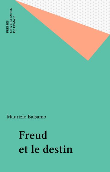 Freud et le destin - Maurizio Balsamo