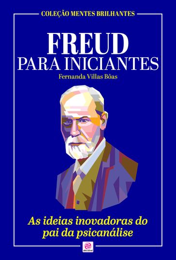 Freud para Iniciantes - Fernanda Villas Bôas