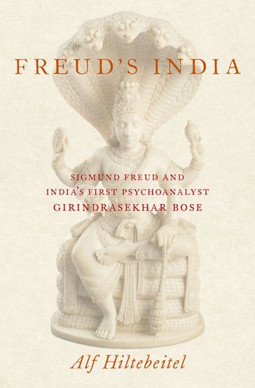 Freud's India - Alf Hiltebeitel