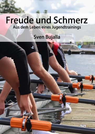 Freude und Schmerz - Sven Bujalla