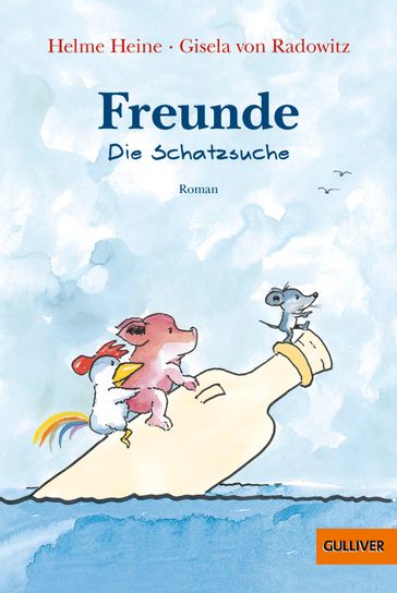 Freunde. Die Schatzsuche - Helme Heine - Gisela von Radowitz