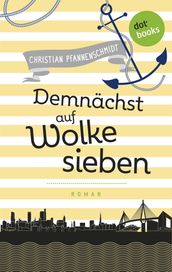 Freundinnen fur s Leben - Roman 4: Demnachst auf Wolke sieben