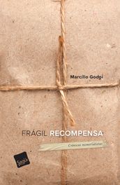 Frágil recompensa